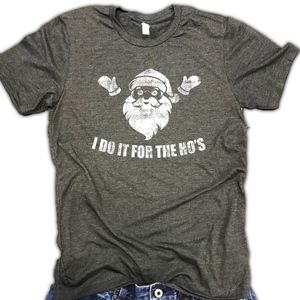 I Do It For the Ho's Santa Christmas Shirt